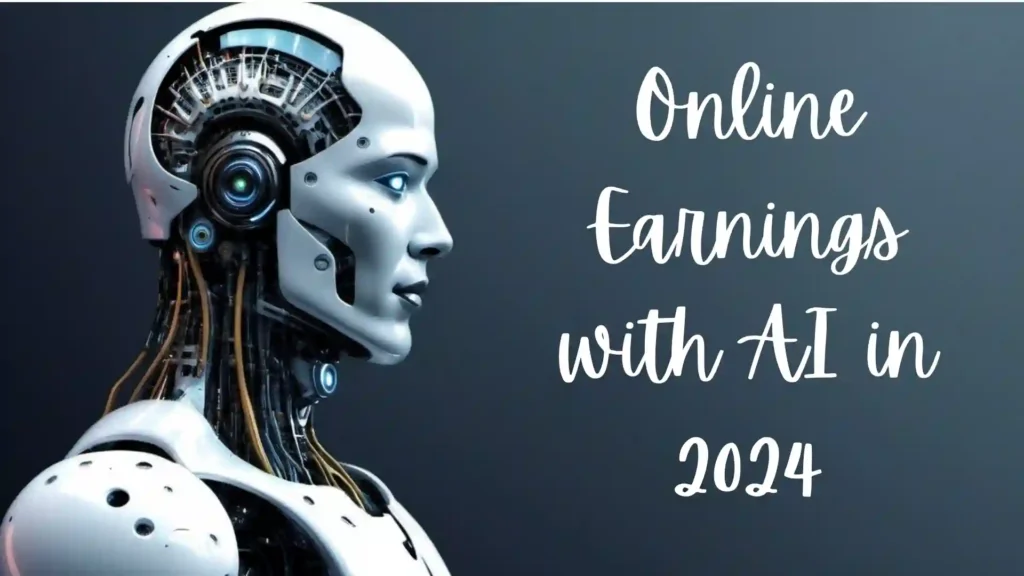 Online Earnings with AI in 2024